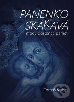 Levně Panenko Skákavá! - Tomáš Kobes - kniha z kategorie Miestopisy