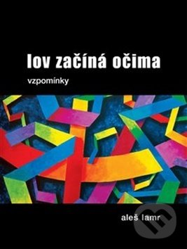 Levně Lov začíná očima - Aleš Lamr - kniha z kategorie Maliarstvo a sochárstvo