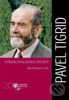 Levně Pavel Tigrid. Svědek dvacátého století - Jitka Hanáková - kniha z kategorie Reportáže a publicistika