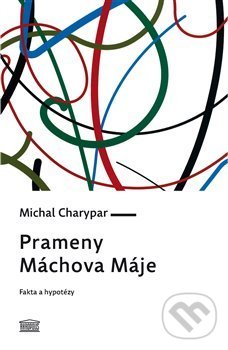 Levně Prameny Máchova Máje - Michal Charypar - kniha z kategorie Literárna veda