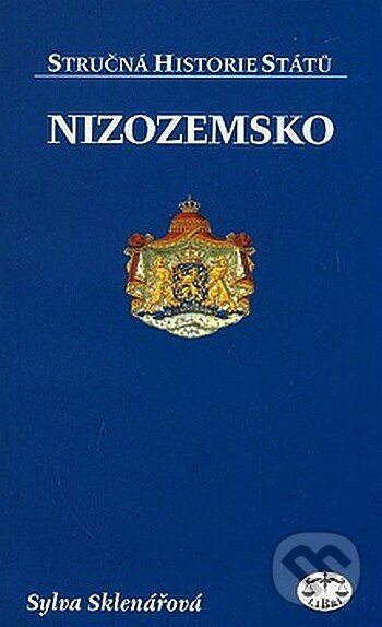 Kniha: Nizozemsko (Sylva Sklenářová). Libri, 2008