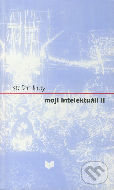 Moji intelektuáli II - Štefan Luby, VEDA, 2004