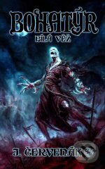 Kniha: Bílá věž (Juraj Červenák)