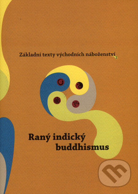 Levně Raný indický buddhismus (Základní texty východních náboženství 2) - kniha z kategorie Budhizmus
