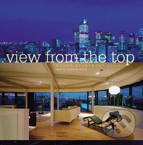 Levně View from the Top (Grand Apartment Living) - Janelle McCulloch - kniha z kategorie Umenie, dizajn a architektúra