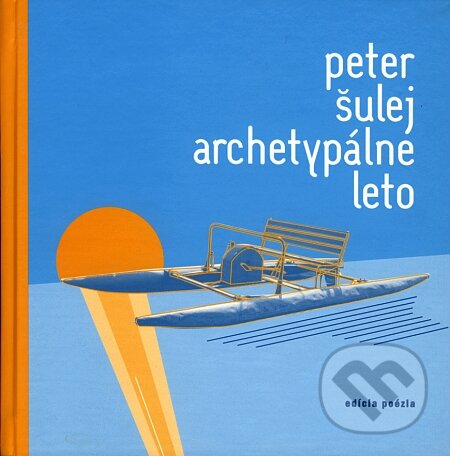 Levně Archetypálne leto - Peter Šulej - kniha z kategorie Poézia