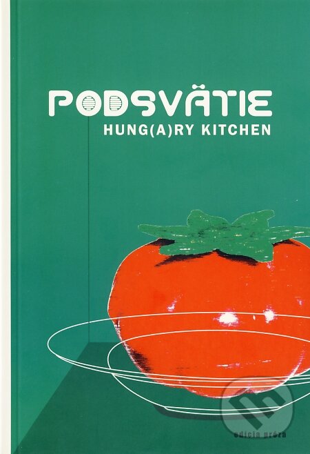 Levně Podsvätie (Hung(a)ry Kitchen) - kniha z kategorie Beletria
