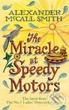 Kniha: The Miracle at Speedy Motors (Alexander McCall Smith). Little, Brown, 2008