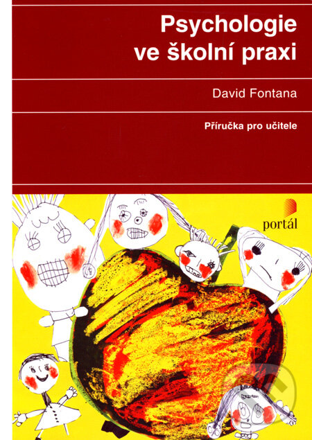 Psychologie ve školní praxi - David Fontana, Portál, 2003