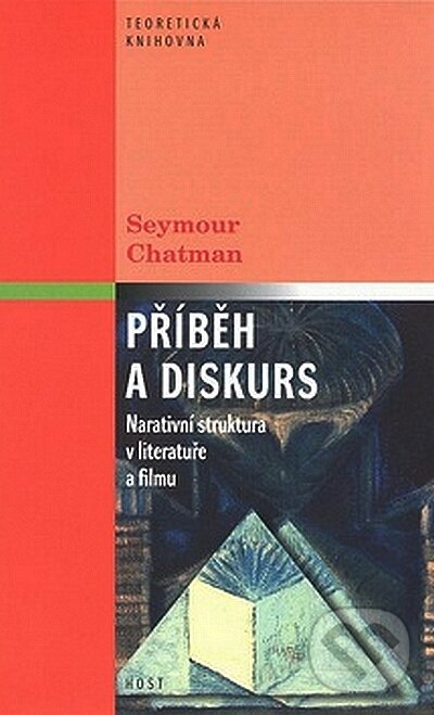 Kniha: Příběh a diskurs (Seymour Chatman). Host, 2008