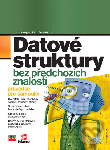 Kniha: Datové struktury bez předchozích znalostí (Computer Press). Computer Press, 2006