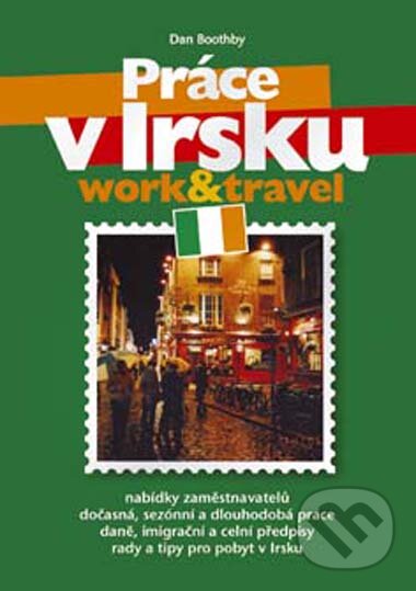 Kniha: Práce v Irsku (Dan Boothby). CPRESS, 2006