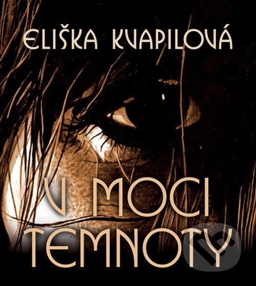 Levně V moci temnoty - Eliška Kvapilová - kniha z kategorie Sci-fi a fantasy