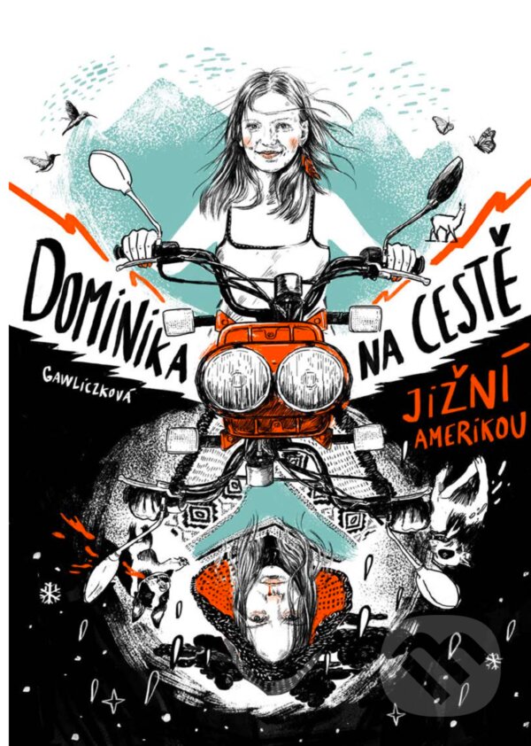 Dominika na cestě Jižní Amerikou - Dominika Gawliczková, Dana Lédl (ilustrácie), CPRESS, 2018