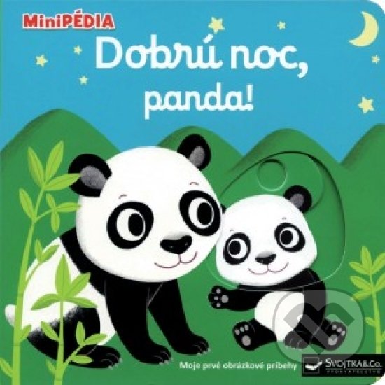 Levně Dobrú noc, Panda! (Moje prvé obrázkové príbehy) - Nathalie Choux - kniha z kategorie Pre deti a mládež