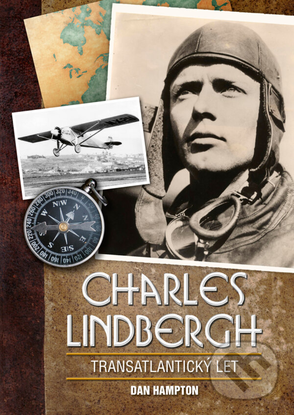 E-kniha: Charles Lindbergh: Transatlantický let (Dan Hampton). CPRESS, 2017