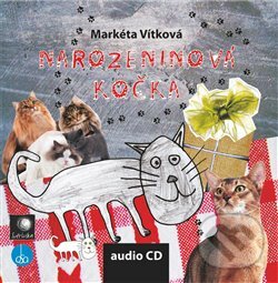 Levně Narozeninová kočka - Markéta Vítková - audiokniha z kategorie Rozprávky
