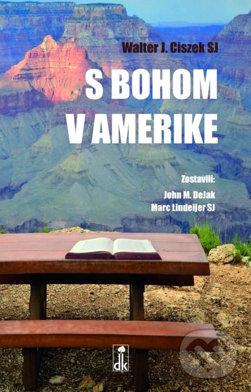 Levně S Bohom v Amerike - Walter J. Ciszek - kniha z kategorie História kresťanstva