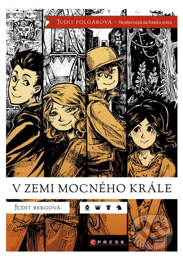 E-kniha: V zemi mocného krále (Judit Bergová a Judit Polgárová). CPRESS, 2017