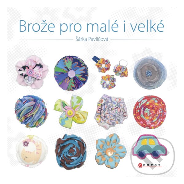 E-kniha: Brože pro malé i velké (Šárka Pavličová). CPRESS, 2017