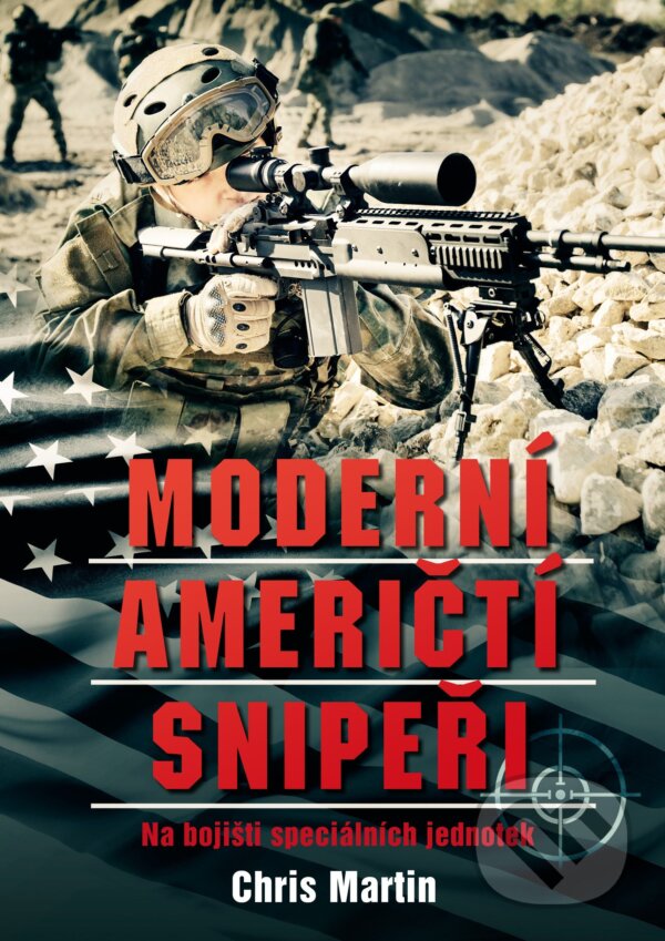 E-kniha: Moderní američtí snipeři (Chris Martin). CPRESS, 2015