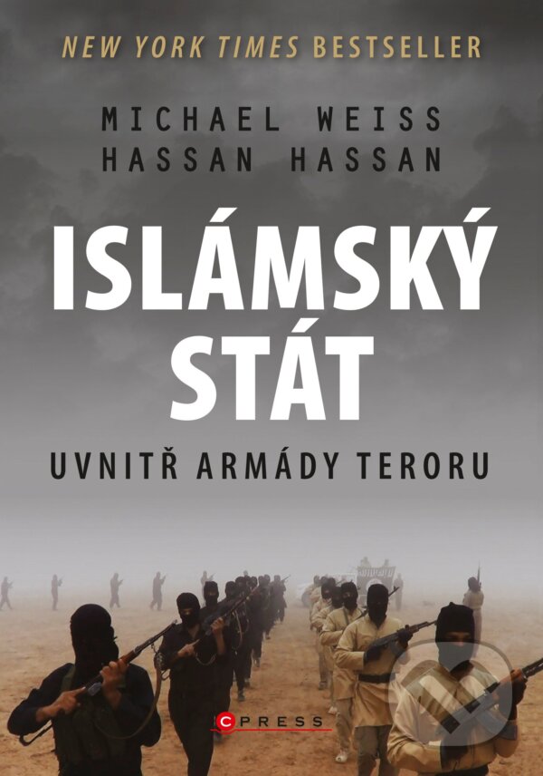 E-kniha: Islámský stát – Uvnitř armády teroru (Hassan Hassan a Michael Weiss). CPRESS, 2015