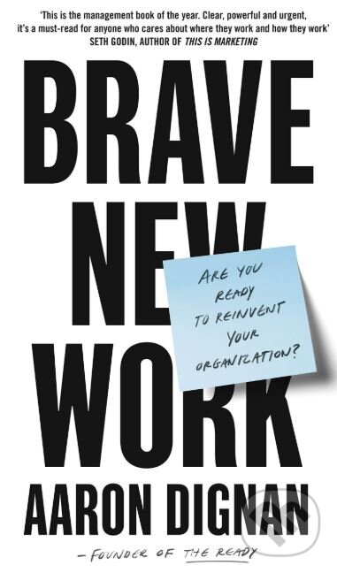 Levně Brave New Work (Are You Ready to Reinvent Your Organization?) - kniha z kategorie Psychológia