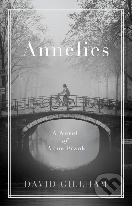 Levně Annelies - David Gillham - kniha z kategorie Beletria