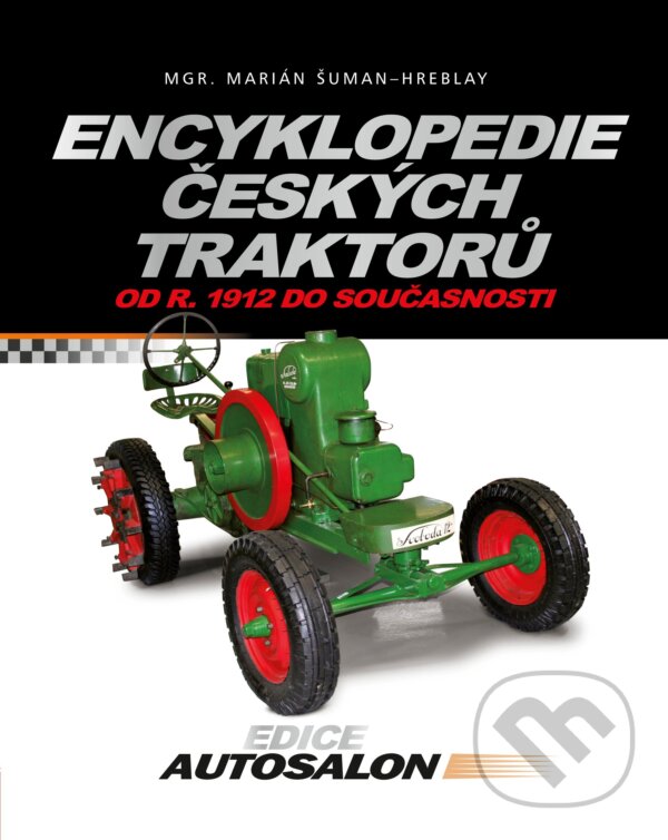 E-kniha: Encyklopedie českých traktorů (Marián Šuman-Hreblay). CPRESS, 2015