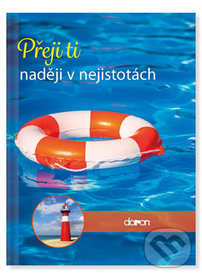 Levně Přeji ti naději v nejistotách - kniha z kategorie Citáty