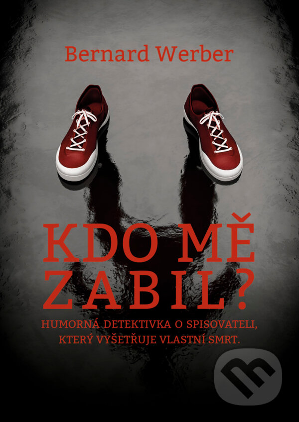 E-kniha: Kdo mě zabil? (Bernard Werber). XYZ, 2018
