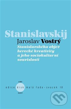 Levně Stanislavského objev herecké kreativity a jeho sociokulturní souvislosti - kniha z kategorie Divadlo