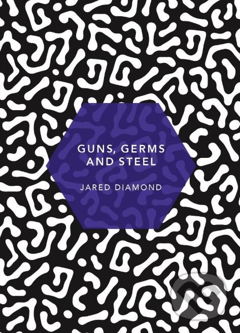Guns, Germs and Steel - Jared Diamond, Vintage, 2019
