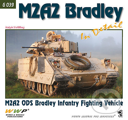 Levně M2A2 Bradley In Detail - Ralph Zwilling - kniha z kategorie Vojenstvo