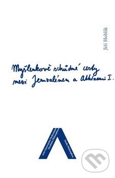 Levně Myšlenkově schůdné cesty mezi Jeruzalémem a Athénami - kniha z kategorie Judaizmus