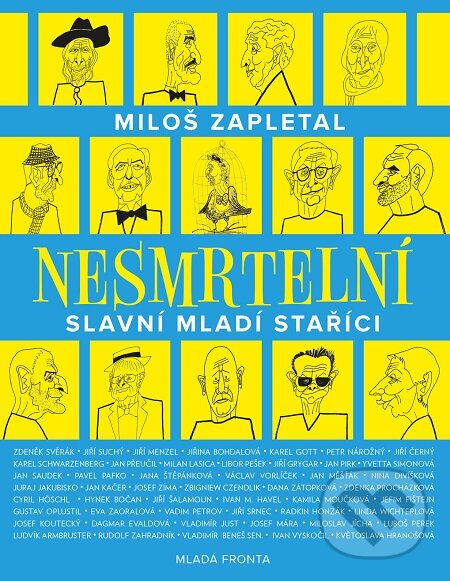 E-kniha: Nesmrtelní (Miloš Zapletal). Mladá fronta, 2018