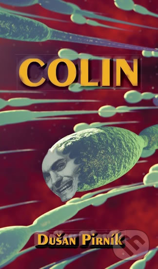 Levně Colin - Dušan Pirník - kniha z kategorie Beletria