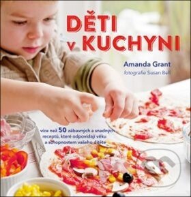 Děti v kuchyni - Amanda Grant, Edice knihy Omega, 2019