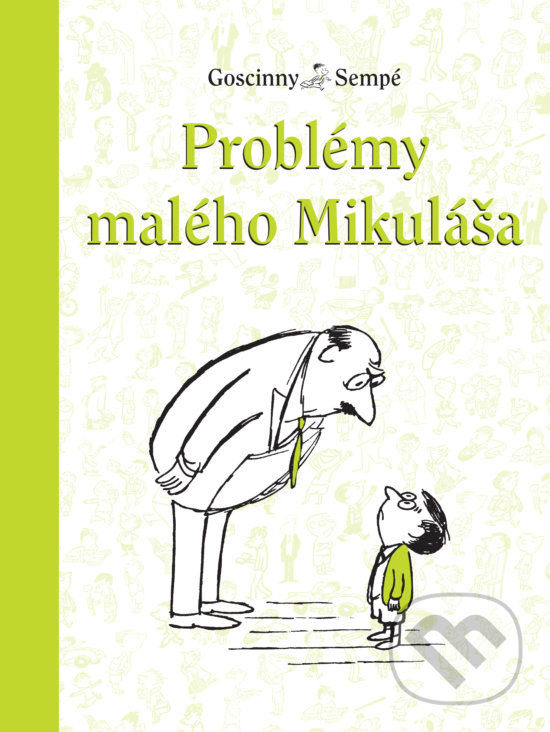 Levně Problémy malého Mikuláša - René Goscinny, Jean-Jacques Sempé - kniha z kategorie Beletria