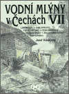 Levně Vodní mlýny v Čechách VII. - Josef Klempera - kniha z kategorie Mestská architektúra