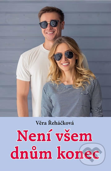 Levně Není všem dnům konec - Věra Řeháčková - kniha z kategorie Beletria