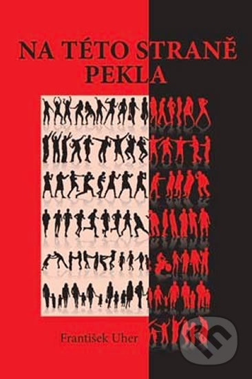 Levně Na této straně pekla - František Uher - kniha z kategorie Beletria
