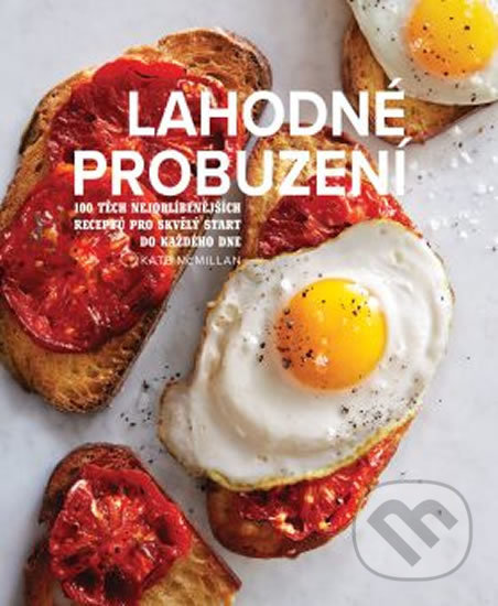 Levně Lahodné probuzení (100 těch nejoblíbenějších receptů pro skvělý start do každého dne) - kniha z kategorie Kuchárky