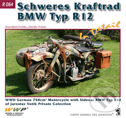 Levně Schweres Kraftrad BMW Typ R12 In Detail - František Kořán - kniha z kategorie Vojenstvo