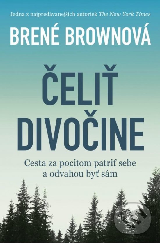 Čeliť divočine - Brené Brown, Tatran, 2019
