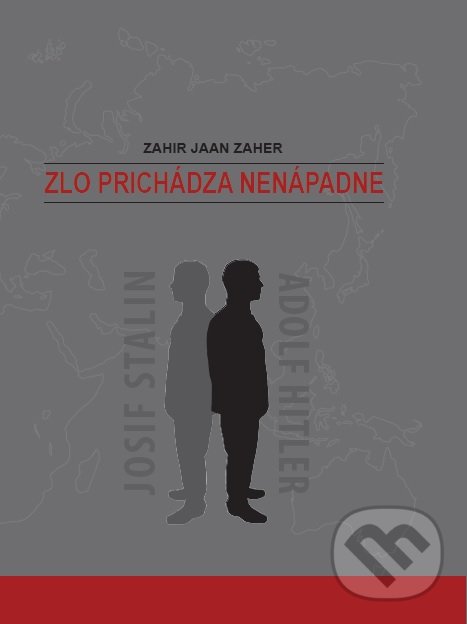 Levně Zlo prichádza nenápadne - Zahir Jaan Zaher - kniha z kategorie História