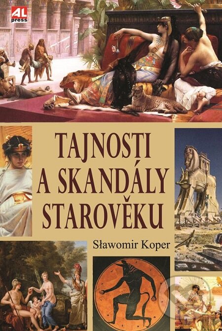 E-kniha: Tajnosti a skandály starověku (Slawomir Koper). Alpress, 2019
