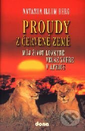 Levně Proudy z červené země (Můj život lovkyně velké zvěře v Africe) - kniha z kategorie Poľovníctvo