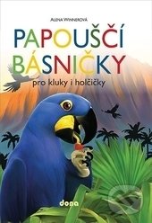 Levně Papouščí básničky (pro kluky a holčičky) - Alena Winnerová - kniha z kategorie Básničky