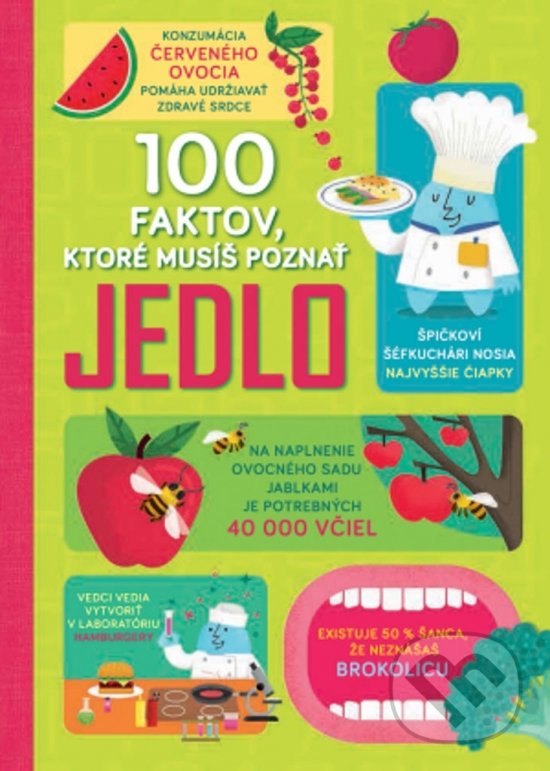 Levně 100 faktov, ktoré musíš poznať – Jedlo - kniha z kategorie Diéty a zdravá výživa